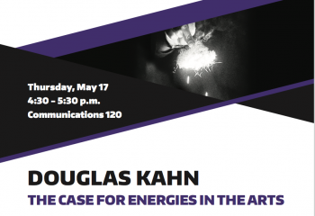 Douglas Kahn, The Case For Energies In The Arts | Thu, May 17, 4:30pm