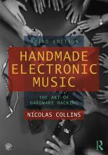 "Handmade Electronic Music: The Art of Hardware Hacking"