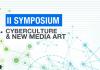 II Symposium of Cyberculture & New Media Art