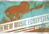 The New Music Ecosystem, May 4-5, 2018