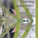 Listening to the Other, a new book by DXARTS Affiliate Faculty Stefan Östersjö